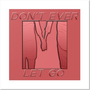 valentine's day don't ever let go Posters and Art